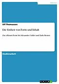 E-Book (epub) Die Einheit von Form und Inhalt von Ulf Thomassen
