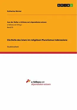 E-Book (epub) Die Rolle des Islam im religiösen Pluralismus Indonesiens von Katharina Werner