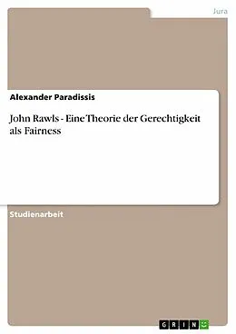E-Book (epub) John Rawls - Eine Theorie der Gerechtigkeit als Fairness von Alexander Paradissis