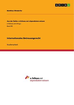 Kartonierter Einband Internationales Betreuungsrecht von Matthias Windorfer