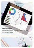 E-Book (epub) Standard Costing, Variance Analysis and Decision-Making von Alexander Berger