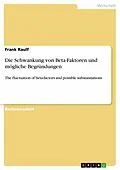 E-Book (epub) Die Schwankung von Beta-Faktoren und mögliche Begründungen von Frank Raulf