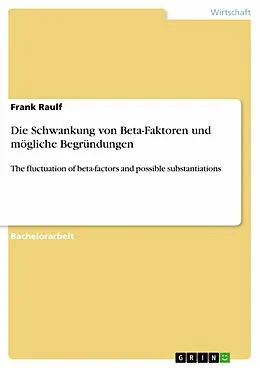 E-Book (epub) Die Schwankung von Beta-Faktoren und mögliche Begründungen von Frank Raulf