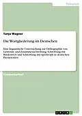 E-Book (epub) Die Wortgliederung im Deutschen von Tanja Wagner