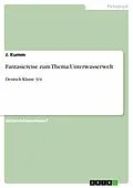 E-Book (epub) Fantasiereise zum Thema Unterwasserwelt von J. Kumm
