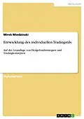 E-Book (epub) Entwicklung des individuellen Tradingstils von Mirek Miedzinski