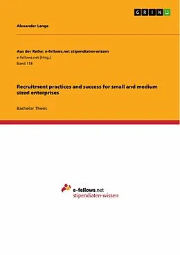 E-Book (epub) Recruitment practices and success for small and medium sized enterprises von Alexander Lange