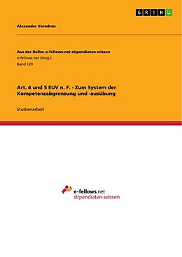 Kartonierter Einband Art. 4 und 5 EUV n. F. - Zum System der Kompetenzabgrenzung und -ausübung von Alexander Vorndran