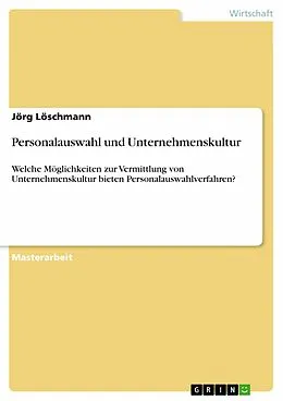E-Book (epub) Personalauswahl und Unternehmenskultur von Jörg Löschmann