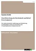 E-Book (epub) Durchbrechung der Rechtskraft und Relief from Judgment von Susanne Grohé