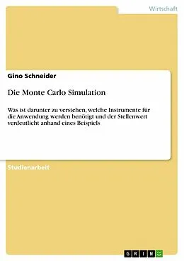 E-Book (epub) Die Monte Carlo Simulation von Gino Schneider