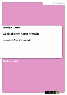 E-Book (epub) Geologischer Kartierbericht von Rodrigo Garcia