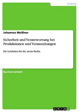 E-Book (pdf) Sicherheit und Verantwortung bei Produktionen und Veranstaltungen von Johannes Meißner