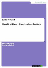 eBook (pdf) Class Field Theory: Proofs and Applications de Daniel Fretwell