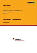 E-Book (pdf) Faktor-basierte Tradingstrategien von Manuel Hofstetter