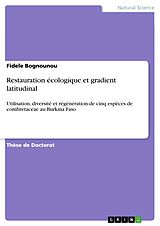 eBook (pdf) Restauration écologique et gradient latitudinal de Fidele Bognounou
