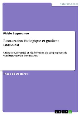 E-Book (pdf) Restauration écologique et gradient latitudinal von Fidele Bognounou