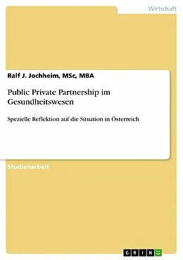 E-Book (epub) Public Private Partnership im Gesundheitswesen von MSc Jochheim, Ralf J. MBA