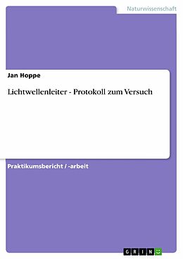 E-Book (pdf) Lichtwellenleiter - Protokoll zum Versuch von Jan Hoppe