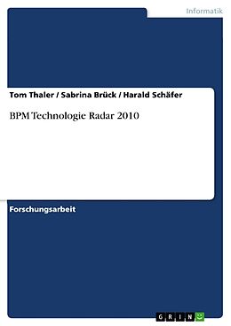 Kartonierter Einband BPM Technologie Radar 2010 von Tom Thaler, Sabrina Brück, Harald Schäfer