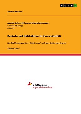 Kartonierter Einband Deutsche und NATO-Motive im Kosovo-Konflikt von Andreas Bruckner