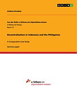 E-Book (pdf) Decentralization in Indonesia and the Philippines von Andreas Bruckner