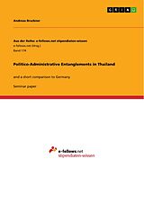 eBook (epub) Politico-Administrative Entanglements in Thailand de Andreas Bruckner