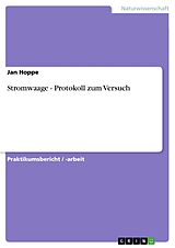 E-Book (pdf) Stromwaage - Protokoll zum Versuch von Jan Hoppe