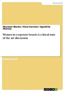 Kartonierter Einband Women in corporate boards: A critical state of the art discussion von Thorsten Wenke, Fürst Daniela, Ilgenfritz Thomas