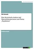 E-Book (pdf) Eine theoretische Analyse und Material-Interpretation zum Thema "Populismus" von Ole Karnatz