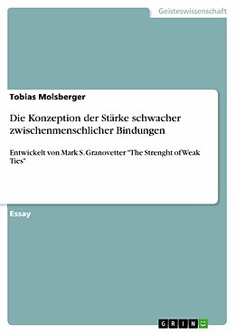 E-Book (epub) Die Konzeption der Stärke schwacher zwischenmenschlicher Bindungen von Tobias Molsberger