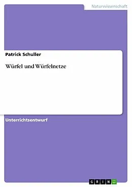 E-Book (pdf) Würfel und Würfelnetze von Patrick Schuller