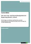 E-Book (epub) Die neue Ost- und Deutschlandpolitik der Regierung Brandt / Scheel von Carsten Müller
