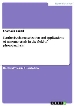 eBook (pdf) Synthesis, characterization and applications of nanomaterials in the field of photocatalysis de Shamaila Sajjad