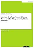 E-Book (epub) Garcilaso de la Vegas 'Soneto XII' unter besonderer Beachtung seiner mythischen Elemente von Christoph Dähling