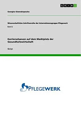 E-Book (pdf) Karrierechancen auf dem Marktplatz der Gesundheitswirtschaft von Georgios Giannakopoulos
