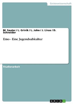 E-Book (pdf) Emo - Eine Jugendsubkultur von M. Sauter, L. Grinik, L. John