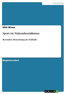 Kartonierter Einband Sport im Nationalsozialismus von Dirk Wiese