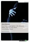 E-Book (pdf) Der Erziehungsratgeber "Die deutsche Mutter und ihr erstes Kind" von Johanna Haarer von Petra Fischbäck