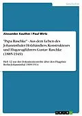 E-Book (epub) "Papa Raschke" - Aus dem Leben des Johannisthaler Holzhändlers, Konstrukteurs und Flugzeugführers Gustav Raschke (1885-1949) von Alexander Kauther, Paul Wirtz