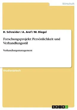 E-Book (pdf) Forschungsprojekt: Persönlichkeit und Verhandlungsstil von H. Schneider, A. Aref, M. Diegel