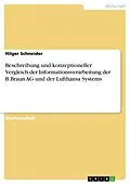 E-Book (pdf) Beschreibung und konzeptioneller Vergleich der Informationsverarbeitung der B.Braun AG und der Lufthansa Systems von Hilger Schneider