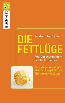 ePUB Die Fettlüge von Norbert Treutwein