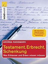 E-Book (epub) Testament, Erbrecht, Schenkung von Andrea Nasemann