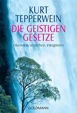 E-Book (epub) Die Geistigen Gesetze von Kurt Tepperwein