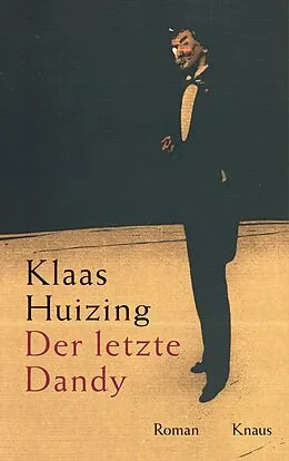 E-Book (epub) Der letzte Dandy von Klaas Huizing