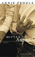 E-Book (epub) Mitten in Amerika von Annie Proulx
