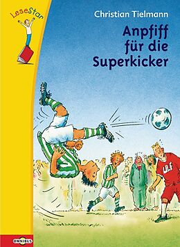 E-Book (epub) LeseStar - Anpfiff für die Superkicker von Christian Tielmann