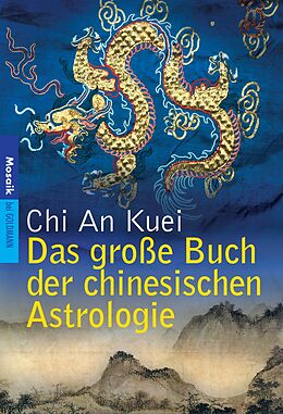 E-Book (epub) Das große Buch der chinesischen Astrologie von An Kuei Chi