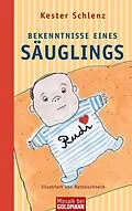 E-Book (epub) Bekenntnisse eines Säuglings von Kester Schlenz